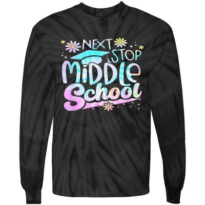 Next Stop Middle School Graduation Last Day Of School Tie-Dye Long Sleeve Shirt