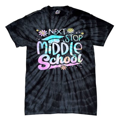 Next Stop Middle School Graduation Last Day Of School Tie-Dye T-Shirt