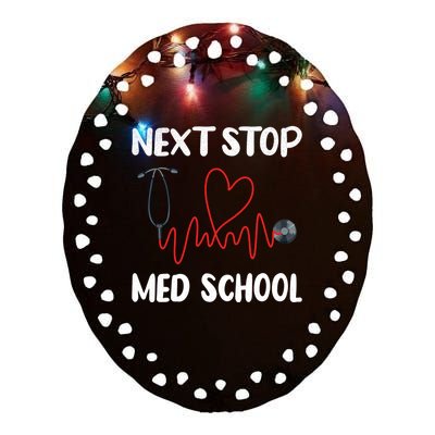 Next Stop Med School Future Doc Medical School Student Gift Ceramic Oval Ornament