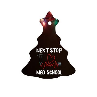 Next Stop Med School Future Doc Medical School Student Gift Ceramic Tree Ornament