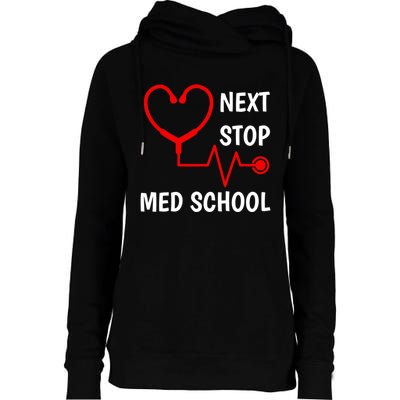 Next Stop Medical School Gift Med School Gift Med Student Gift Womens Funnel Neck Pullover Hood