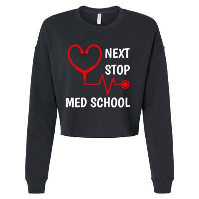 Next Stop Medical School Gift Med School Gift Med Student Gift Cropped Pullover Crew