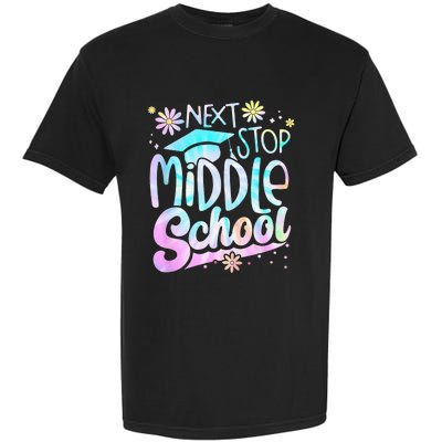 Next Stop Middle School Graduation Last Day Of School Garment-Dyed Heavyweight T-Shirt