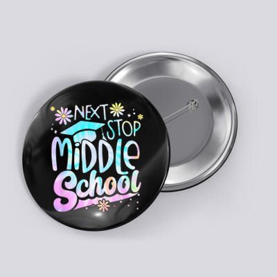 Next Stop Middle School Graduation Last Day Of School Button