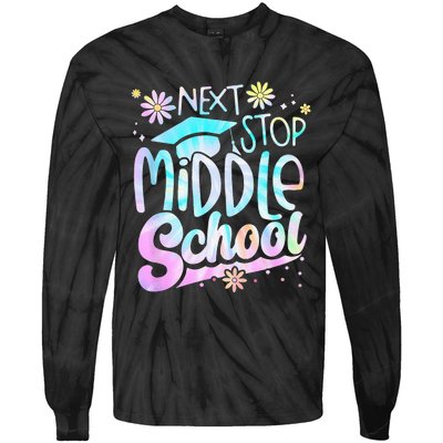 Next Stop Middle School Graduation Last Day Of School Tie-Dye Long Sleeve Shirt