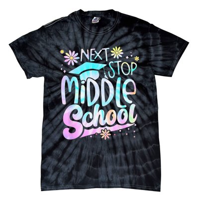 Next Stop Middle School Graduation Last Day Of School Tie-Dye T-Shirt