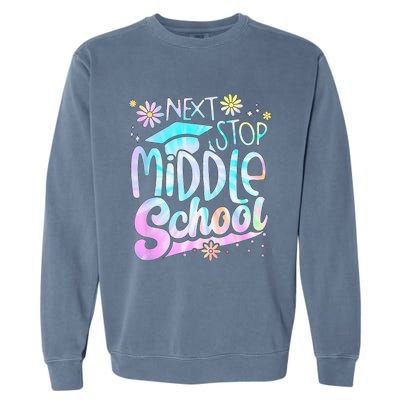 Next Stop Middle School Graduation Last Day Of School Garment-Dyed Sweatshirt