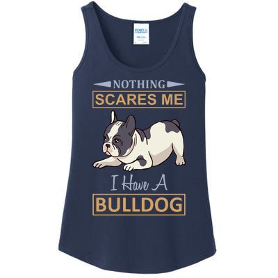 Nothing Scares Me I Have A Bulldog Ladies Essential Tank