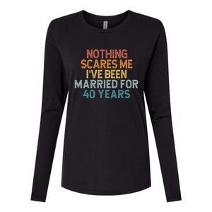 Nothing Scares Me I’Ve Been Married For 40 Years Womens Cotton Relaxed Long Sleeve T-Shirt