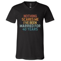 Nothing Scares Me I’Ve Been Married For 40 Years V-Neck T-Shirt