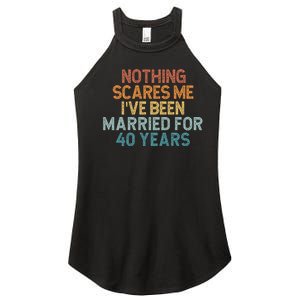 Nothing Scares Me I’Ve Been Married For 40 Years Women's Perfect Tri Rocker Tank