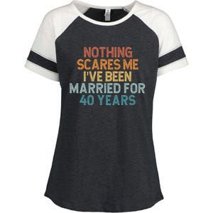 Nothing Scares Me I’Ve Been Married For 40 Years Enza Ladies Jersey Colorblock Tee