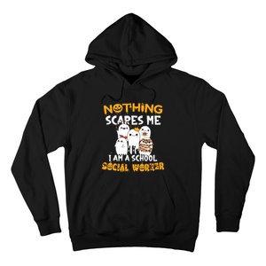 Nothing Scares Me I Am A School Social Worker Halloween Hoodie