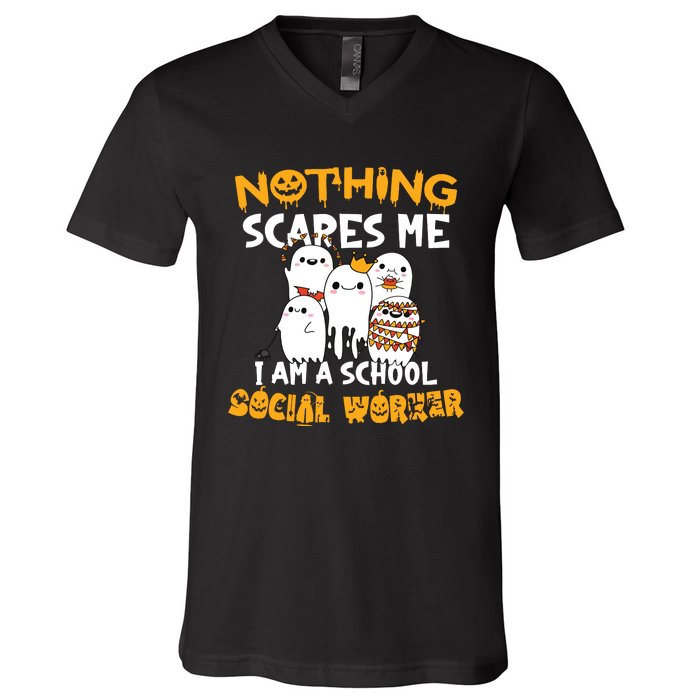 Nothing Scares Me I Am A School Social Worker Halloween V-Neck T-Shirt