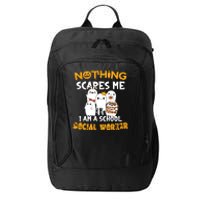 Nothing Scares Me I Am A School Social Worker Halloween City Backpack