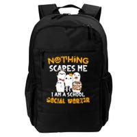 Nothing Scares Me I Am A School Social Worker Halloween Daily Commute Backpack