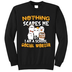 Nothing Scares Me I Am A School Social Worker Halloween Tall Sweatshirt