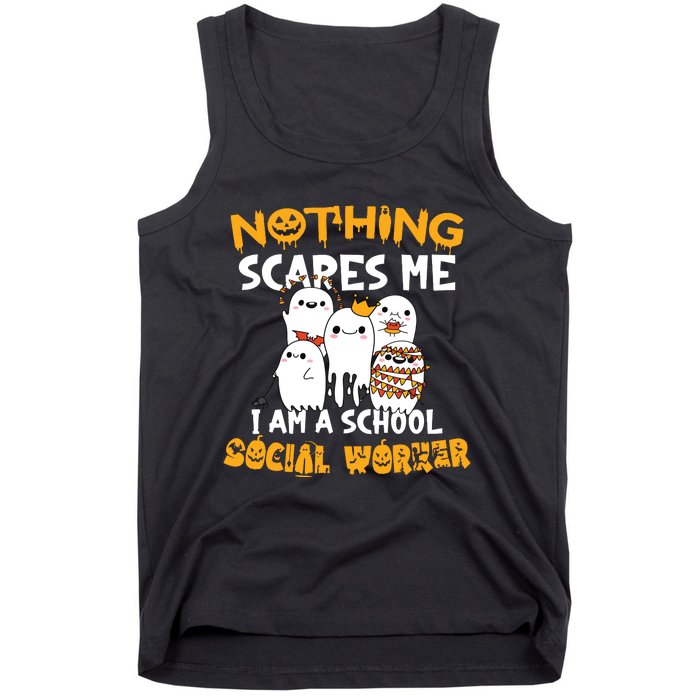 Nothing Scares Me I Am A School Social Worker Halloween Tank Top