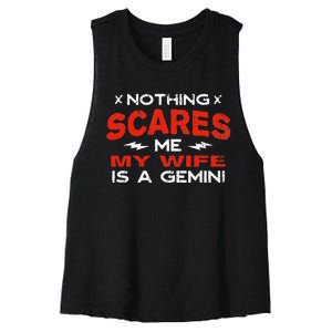 Nothing Scares Me My Wife Is a Gemini Funny Horoscope Humor Women's Racerback Cropped Tank