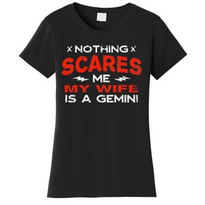 Nothing Scares Me My Wife Is a Gemini Funny Horoscope Humor Women's T-Shirt