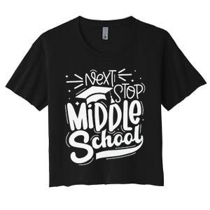 Next Stop Middle School 5th Grade Graduation Last Day Women's Crop Top Tee