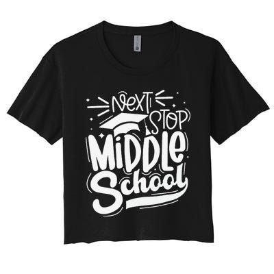 Next Stop Middle School 5th Grade Graduation Last Day Women's Crop Top Tee