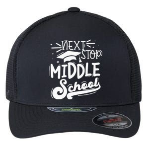 Next Stop Middle School Fifth Grade Graduation Summer Break Flexfit Unipanel Trucker Cap