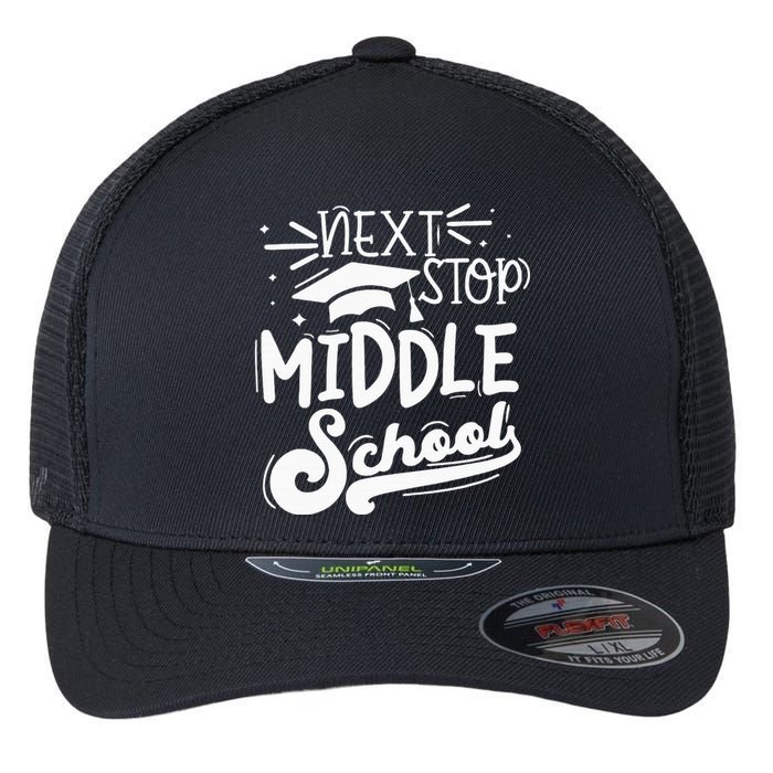 Next Stop Middle School Fifth Grade Graduation Summer Break Flexfit Unipanel Trucker Cap