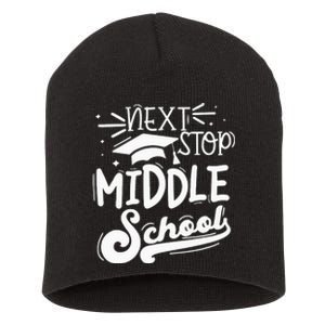 Next Stop Middle School Fifth Grade Graduation Summer Break Short Acrylic Beanie