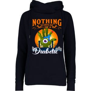 Nothing Scares Me Im A Diabetic Halloween Diabetes Day Womens Funnel Neck Pullover Hood