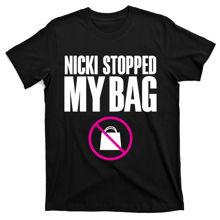 Nicki Stopped My Bag T-Shirt