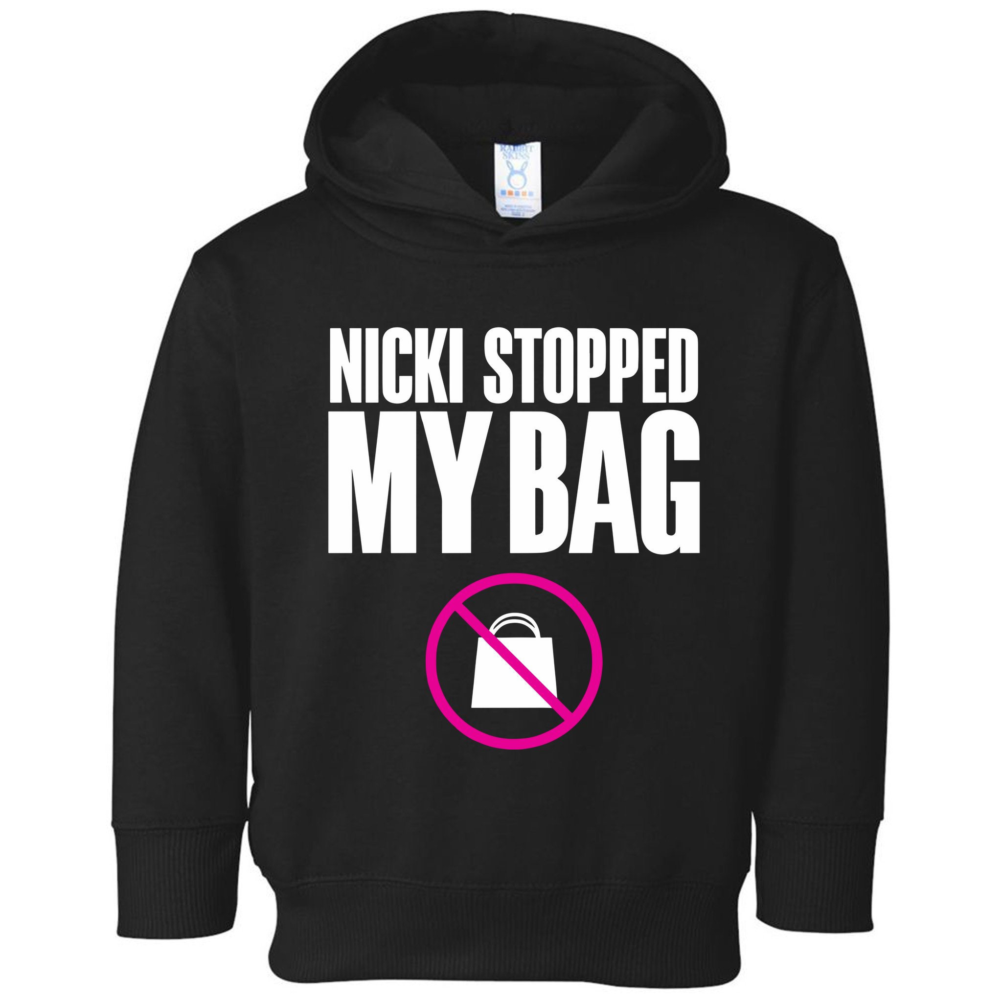 Nicki Stopped My Bag Toddler Hoodie