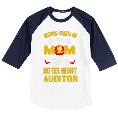 Nothing Scares Me IM A Mom And A Hotel Night Auditor Baseball Sleeve Shirt