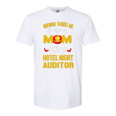 Nothing Scares Me IM A Mom And A Hotel Night Auditor Softstyle CVC T-Shirt