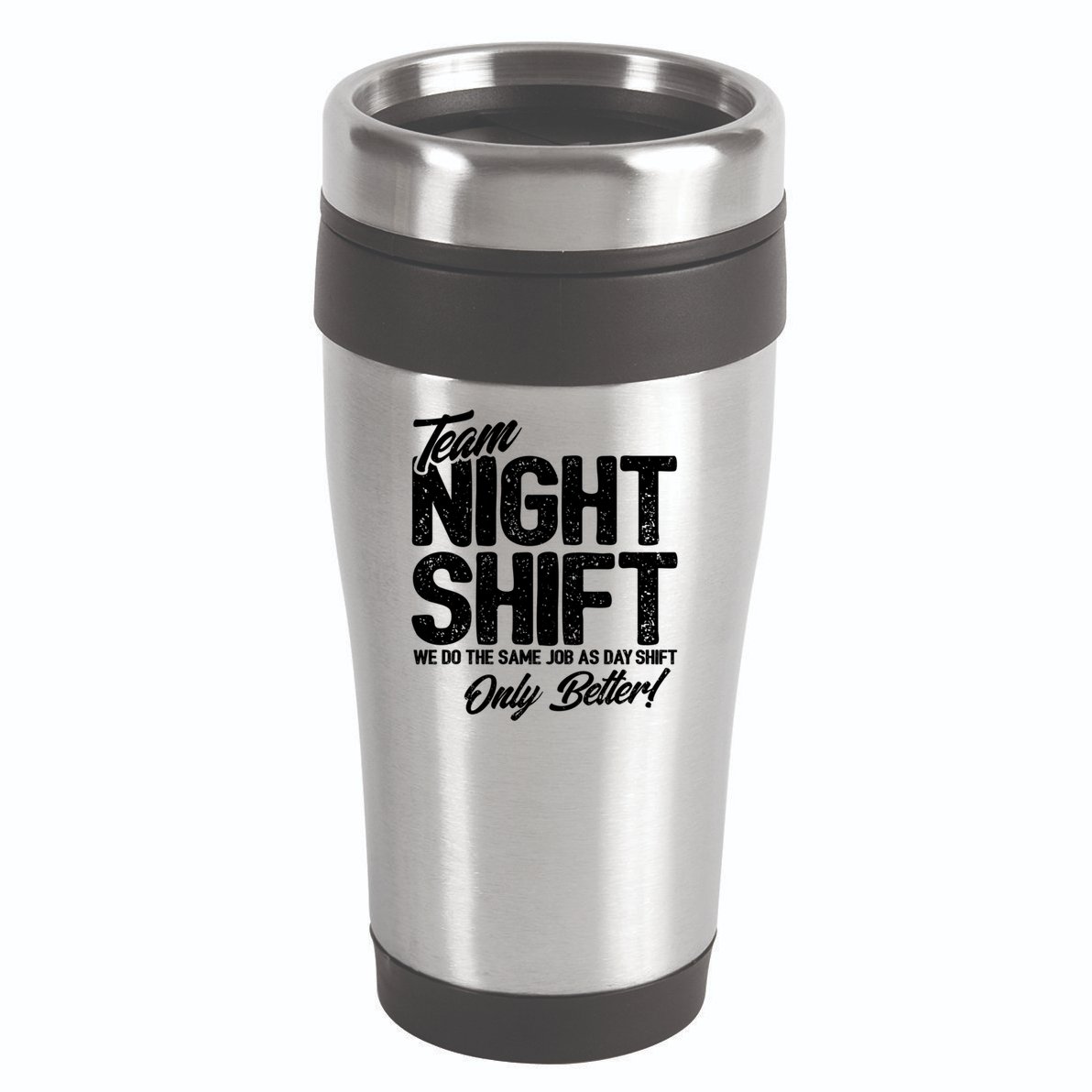 Night Shift Meme Gift Team Night Shift Gift Funny Night Shift Gift 16oz Travel Tumbler