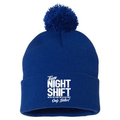 Night Shift Meme Gift Team Night Shift Gift Funny Night Shift Gift Pom Pom 12in Knit Beanie