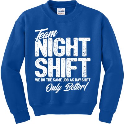 Night Shift Meme Gift Team Night Shift Gift Funny Night Shift Gift Kids Sweatshirt