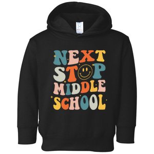 Next Stop Middle School Graduation Last Day Of School Toddler Hoodie