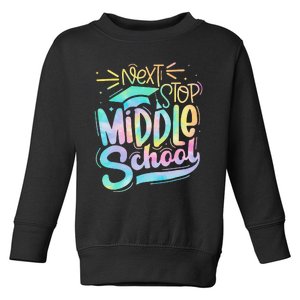 Next Stop Middle School Graduation Last Day Of School Toddler Sweatshirt