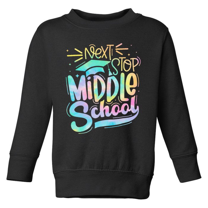 Next Stop Middle School Graduation Last Day Of School Toddler Sweatshirt