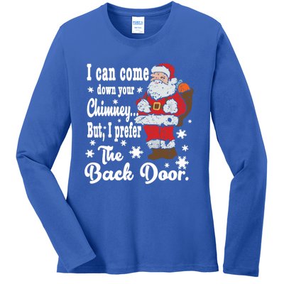 Naughty Santa Meaningful Gift: I Can Come Down Your Chimney Gift Ladies Long Sleeve Shirt