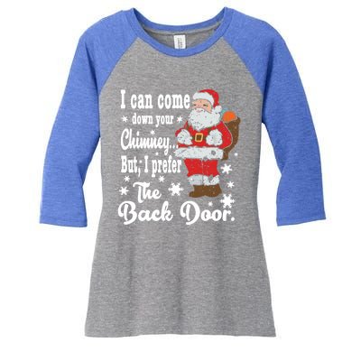 Naughty Santa Meaningful Gift: I Can Come Down Your Chimney Gift Women's Tri-Blend 3/4-Sleeve Raglan Shirt