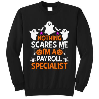 Nothing Scares Me IM A Payroll Specialist Funny Halloween Sweatshirt