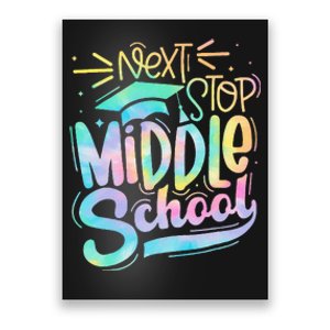 Next Stop Middle School Graduation Last Day Of School Kids Poster