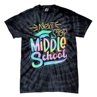 Next Stop Middle School Graduation Last Day Of School Kids Tie-Dye T-Shirt