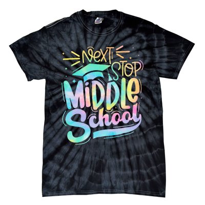 Next Stop Middle School Graduation Last Day Of School Kids Tie-Dye T-Shirt