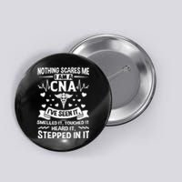 Nothing Scares Me Cna Nurse Job Lover Cna Nurse Gift Button