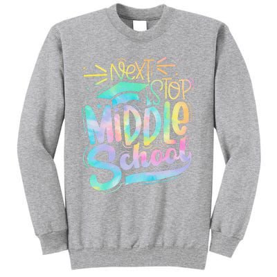 Next Stop Middle School Graduation Last Day Of School Tall Sweatshirt