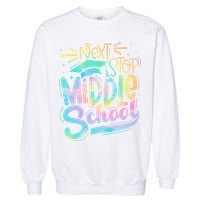 Next Stop Middle School Graduation Last Day Of School Garment-Dyed Sweatshirt