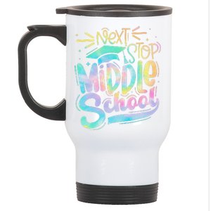 Next Stop Middle School Graduation Last Day Of School Stainless Steel Travel Mug